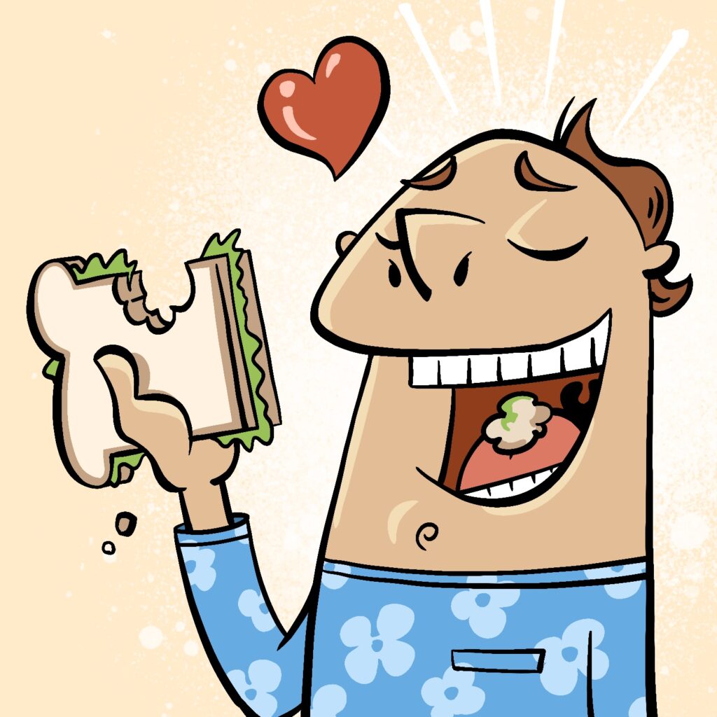 A cartoon illustration of a man enjoying a sandwich. The man is stubby and has a medium complexion. His eyes are closed and his head is tipped back, mouth open. You can see a wad of chewed up sandwich inside his mouth. He is wearing a light blue shirt decorated with splotchy lighter blue flowers. He is holding up a sandwich in his right hand, and it has a large bite taken out of it. White lines emanate off his head and a red heart is floating in the air between the man and his sandwich. The background is a pale orange with a large splatter of white spray paint centered behind the man.