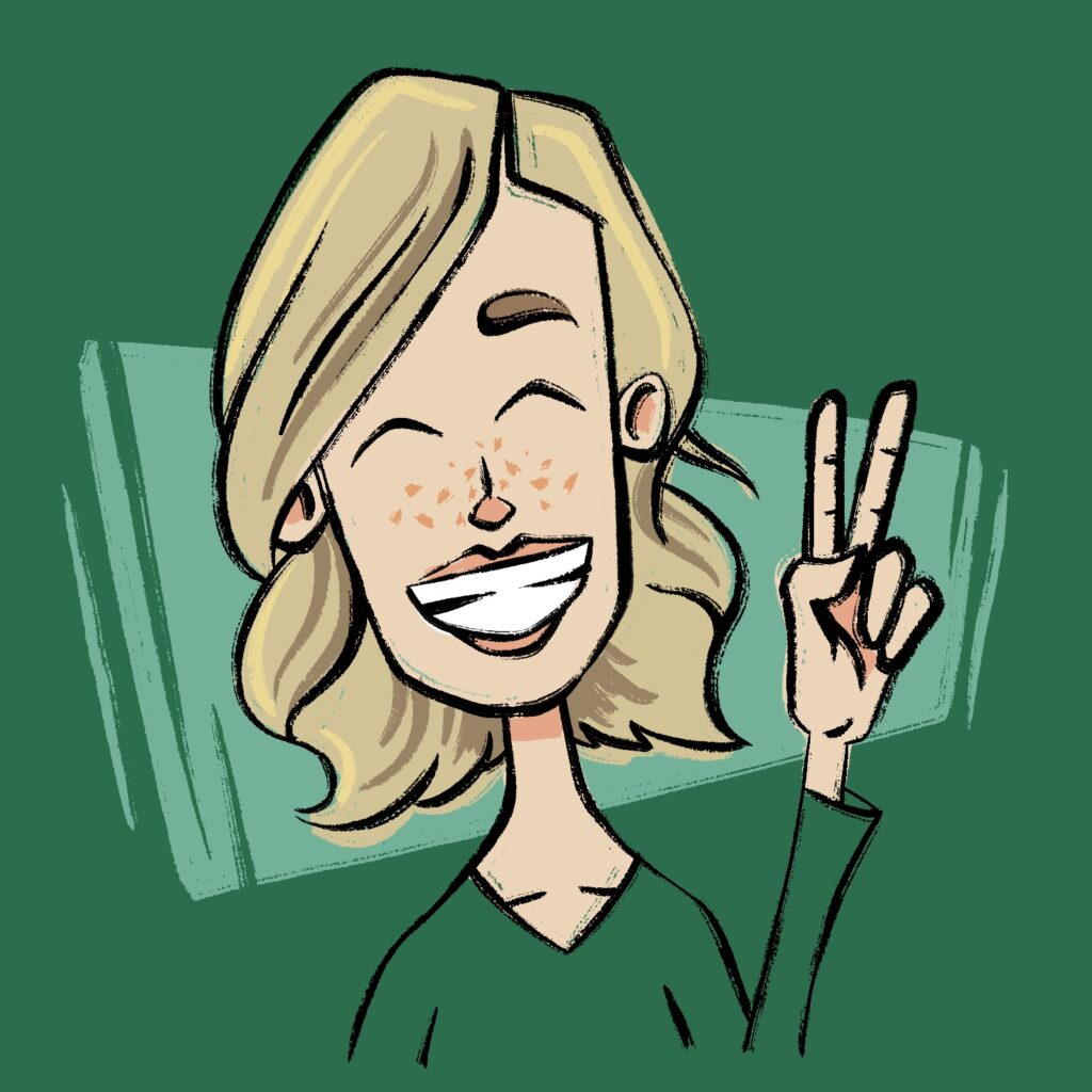 A cartoon illustration of a woman giving a peace sign. The woman has a light complexion, freckles on her nose, and blond hair. She has a long face and is cocking her head to the side, with closed eyes and a big grin. Her left hand is giving a peace sign, and her clothes are blended into the emerald green background. The line work is done in a rough, scratchy style.