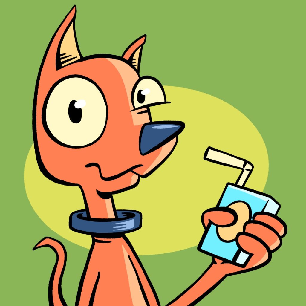 A cartoon illustration of a dog looking at the viewer with a confused look on his face, as if he's thinking, "What did you just say?" The dog is a bright orange with a round head, a very large collar, and a crooked tail. His nose and the collar are a dark blue. He is holding a juice box in one hand, but it is tilted away from him, as if he was interrupted while drinking it. The juice box is a light blue. The background is green with a green-yellow circle behind the dog.