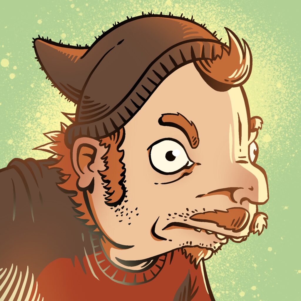 A cartoon illustration of a man with a deformed face. He was created from a reference photo of a red squirrel, and his features reflect that in various ways: his eyes are far apart and bulging, his nose is very far forward, he has a tall forehead, an extreme overbite with teeth jutting out, and he is hunched over. The man has a scruffy mustache and goatee, and scraggily hair sticking out from a floppy, pointed brown beanie. He has a light complexion, orange hair, and a red shirt. The man is drawn in various shades or orange, red, and brown, and the background is a light green with a noisy yellow burst from behind the man.