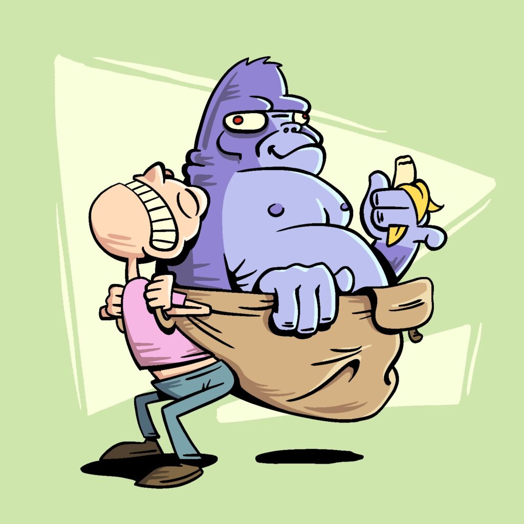 An illustration of a man carrying a giant gorilla in a backpack. The man is bent over, clearly struggling, with his head thrust upward and teeth clenched. The backpack is stretched out to accommodate the enormous gorilla. The gorilla is gripping the edge of the backpack with one hand and holding a partially eaten banana in the other. The gorilla is smiling slightly, and his eyes are wall-eyed. The man has a light complexion, and is wearing a pink shirt, gray-green pants, and brown shoes. The gorilla is lavender and has beady red eyes. The background is a pastel green, with some lighter-colored shapes behind the man and gorilla.