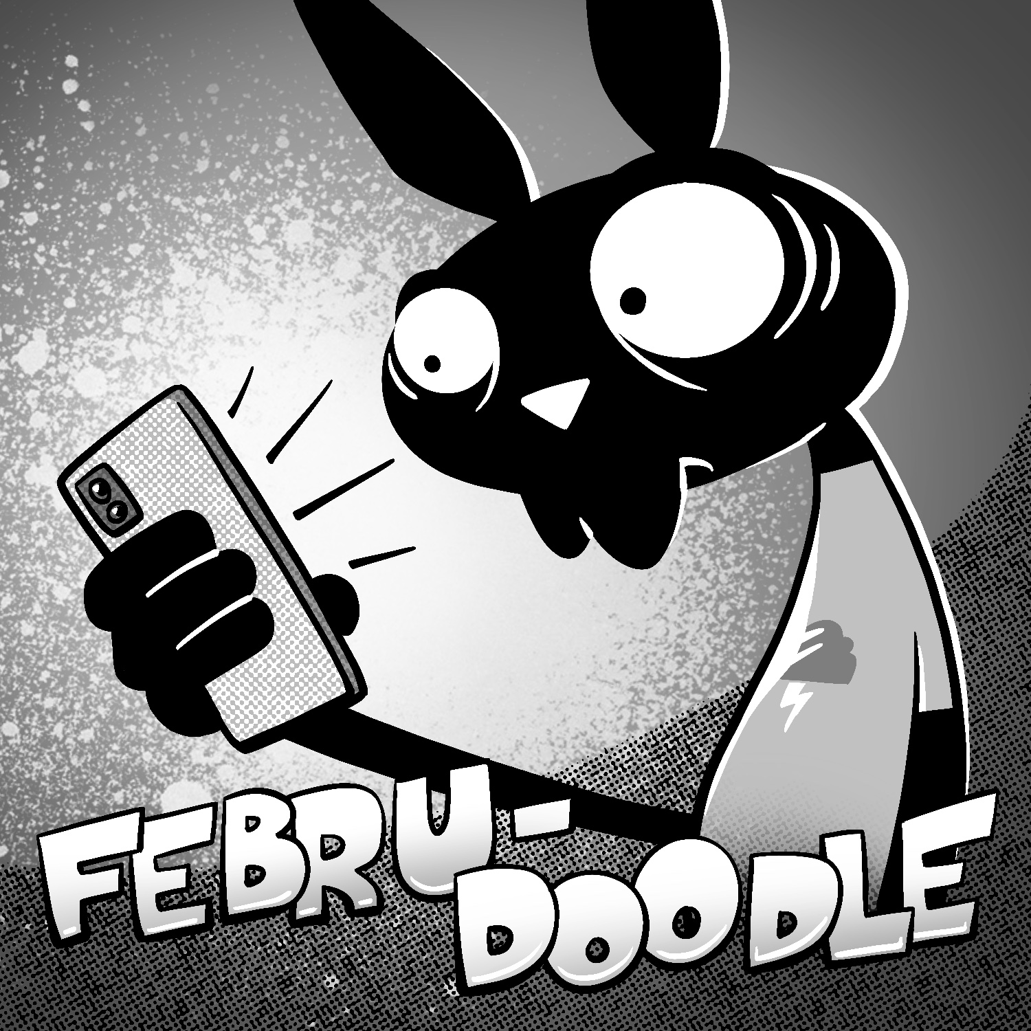 A black and white illustration of a cartoon rabbit staring intently at his phone. His eyes are wide, his mouth is closed, and his nose is hanging down. He is slouched slightly, and he has a very concerned look on his face. The background is splattered with paint and has a dark streak going across the bottom, arcing up behind the rabbit. The word "Februdoodle" runs across the bottom in large, bubbly cartoon lettering.