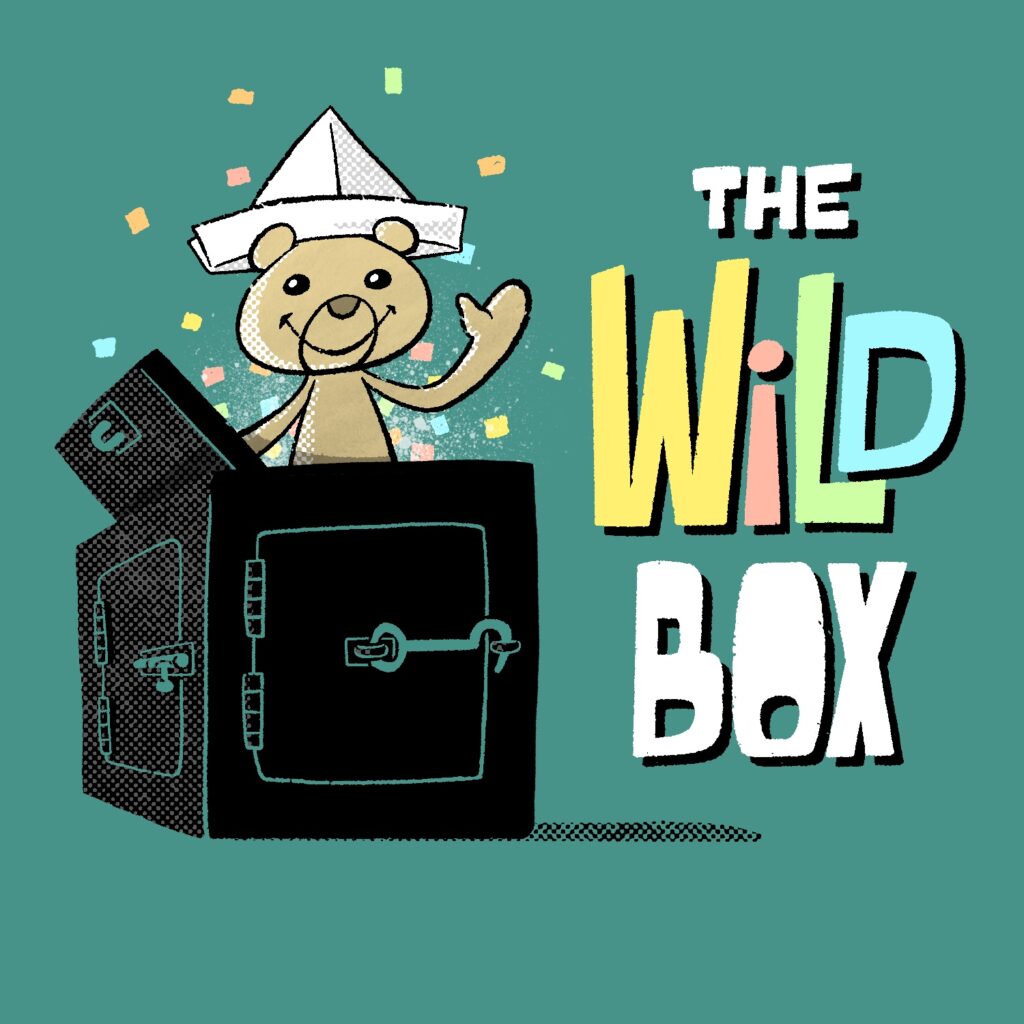 An illustration of a small bear wearing a folded paper hat sticking out of the door on a large box, smiling and waving at the viewer. The box has doors around the other visible sides, each with a simple lock. The words "The Wild Box" are stacked vertically to the right of the bear. A burst of pastel confetti is bursting out of the box behind the bear. The hat is white, the bear is tan, the box is black, and the lettering is white with "wild" in multiple pastel colors. The background is a bold sea green.