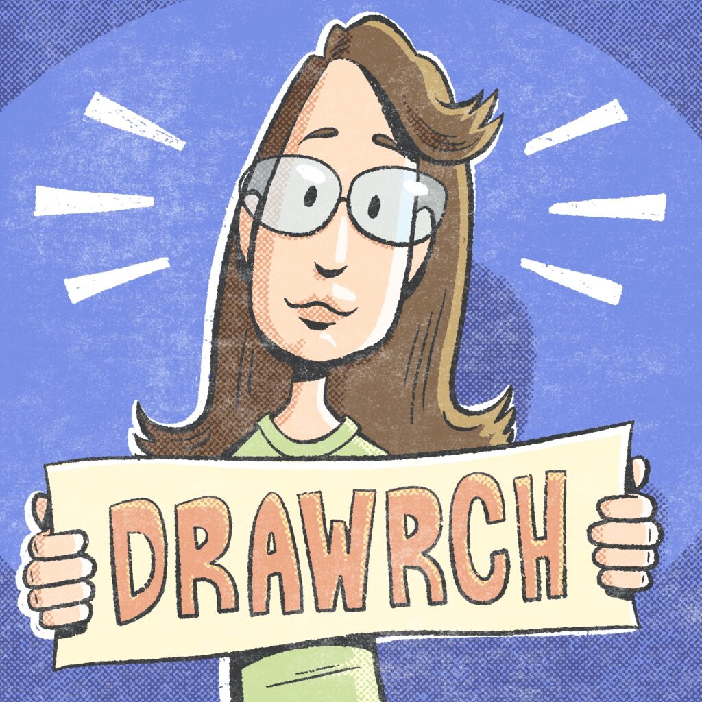 An illustration of a woman holding up a small sign that says "Drawrch" on it. The woman has a long face and is wearing glasses. She has a light complexion and long brown hair that curls upward at the tips. She is wearing a light green shirt. The sign is a pale yellow and the lettering is red orange. The background is a slightly desaturated blue, and there are three white lines emanating from the woman's head on both sides. The style of the illustration is that of a vintage comic book.