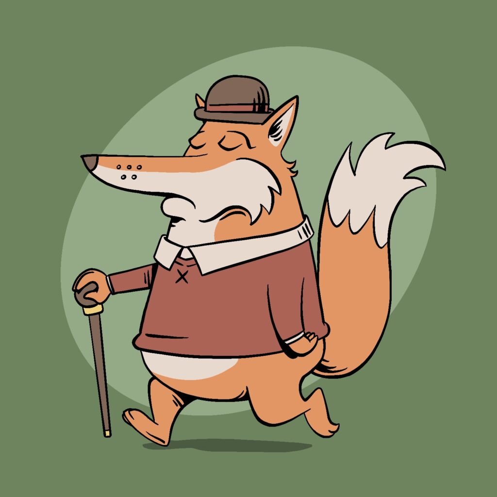 A cartoon illustration of a pear-shaped fox walking with a cane, in mid-stride. The fox has his eyes closed as if he is too good to look at his surroundings. He is orange and is wearing a brown bowler hat and a muted red sweater with a white collared shirt underneath. He has stubby arms and legs. He has a large tail sticking up behind him. The background is an olive green with a lighter, pale green oval behind the fox.