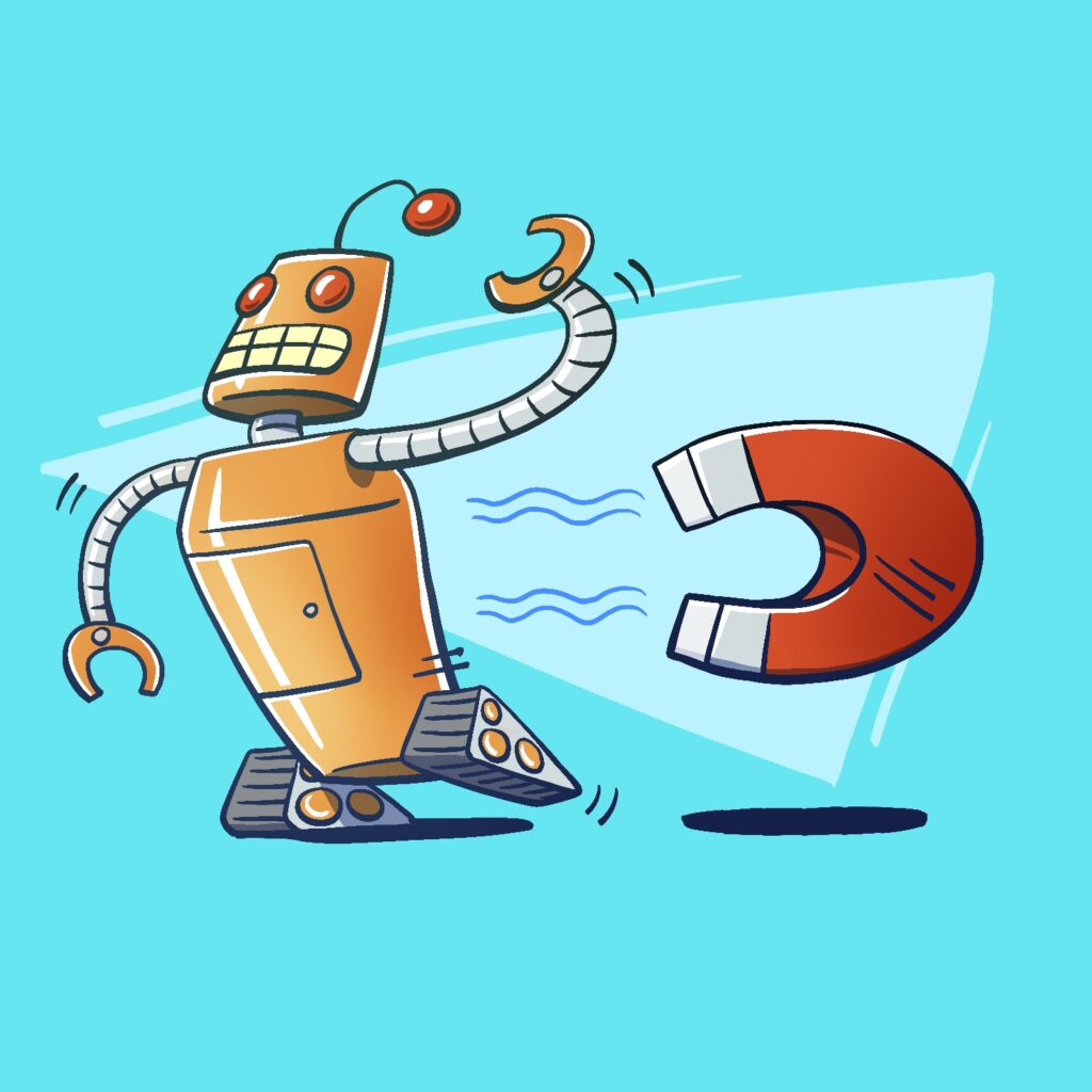 A cartoon illustration of a robot trying desperately to pull away from a giant magnet. The robot is waving its arms wildly and looks panicked. It has an orange body, head, and hands. It's hands and next are telescoping metallic tubes. It has two triangular treads for legs and feet. The magnet is red with silver tips. It is a thick U-shape and is pointing at the robot. There are wavy lines between the magnet and robot indicating the pull. The background is a light blue with a lighter triangular behind the robot and magnet.